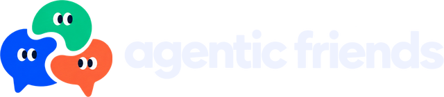 agentic friends